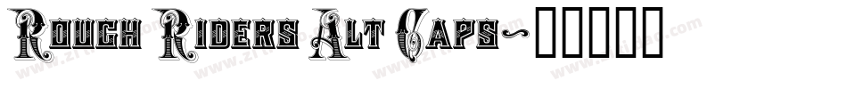 Rough Riders Alt Caps字体转换